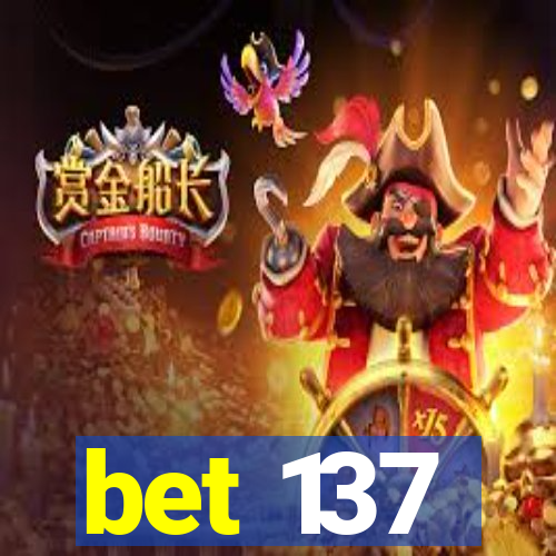 bet 137